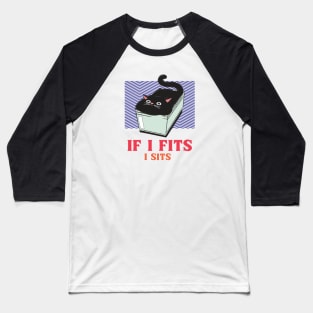 If I Fits, I Sits - Loaf Tin Baseball T-Shirt